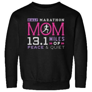 Discover 131 Half Marathon Mom Running Mommy Runner Sweatshirts