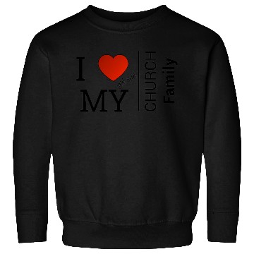 Discover i love my church family Sweatshirts