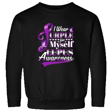 Discover I Wear Purple For Myself Lupus Awareness Sweatshirts