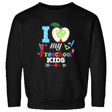 Discover I Love My Preschool Teacher Kid Back To School Sweatshirts