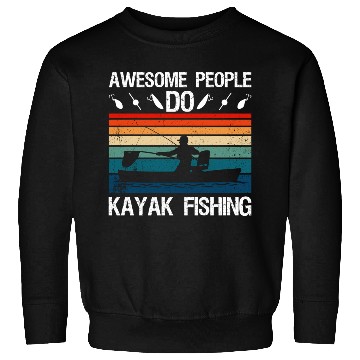 Discover Awesome People Do Kayak Fishing Sweatshirts