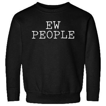 Discover Ew People Introvert Gift Sweatshirts