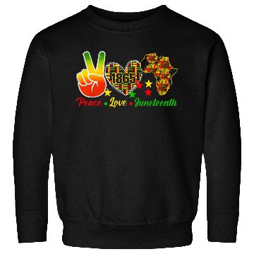 Discover Peace Love Juneteenth 1865 Black Wo Africa America Sweatshirts
