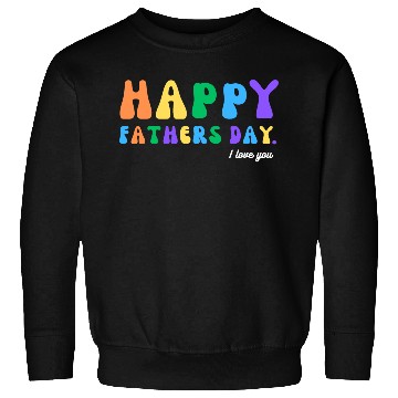 Discover Happy Fathers Day i love you dad Heart Daddy funny Sweatshirts