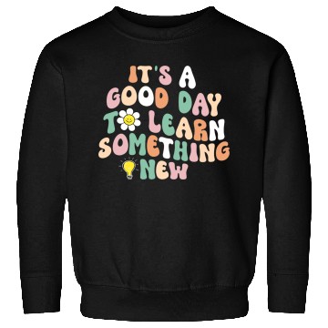 Discover It's A Good Day To Learn Something New Retro Back Sweatshirts