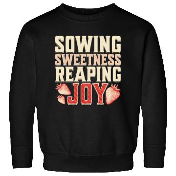 Discover Strawberry Farmer, Sowing Sweetness Reaping Joy Sweatshirts