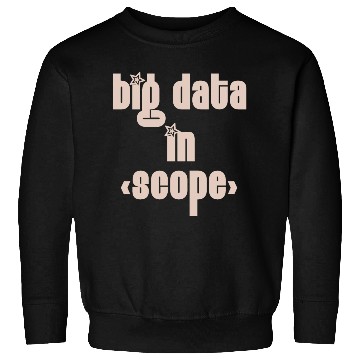 Discover Big Data in Scope - Programmer It Sweatshirts