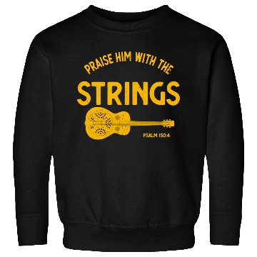 Discover Praise Him With The Strings Bluegrass Dobro Sweatshirts