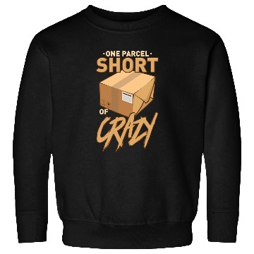 Discover One Parcel Short Of Crazy For Postal Worker Sweatshirts