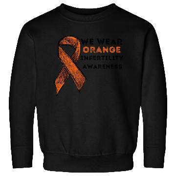 Discover We Wear Orange Infertility Awareness Sweatshirts