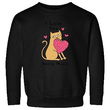 Discover I Love You Berry Much Sweatshirts