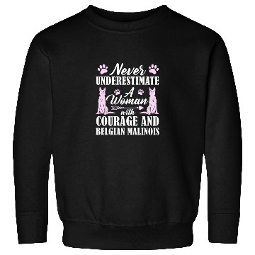 Discover Never Underestimate Woman With Belgian Malinois Sweatshirts