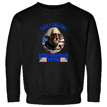 Discover George Washington 1776 Suck it England USA Sweatshirts