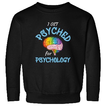 Discover Psyched Psychology Psychologist Sweatshirts