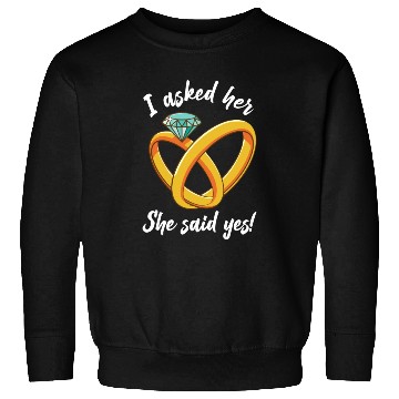 Discover I Asked Her She Said Yes Funny Engagement Proposal Sweatshirts