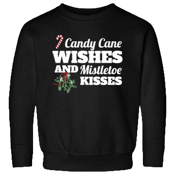 Discover Candy Cane Wishes And Mistletoe Kisses Christmas Sweatshirts