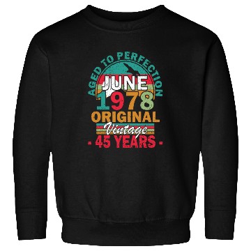 Discover June 1978 Aged to Perfection June 1978 vintage Sweatshirts