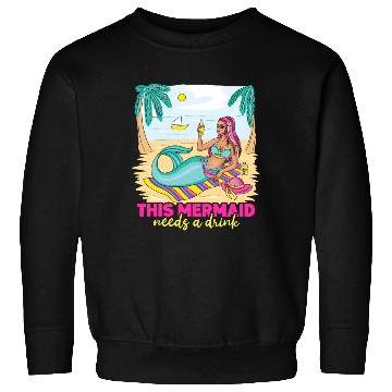 Discover This Mermaid Needs a Drink Fantasy Beach Outing Sweatshirts