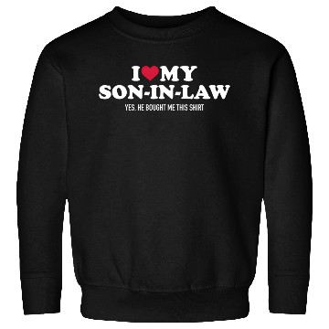 Discover I Love My Son-In-Law For Father-In-Law Sweatshirts