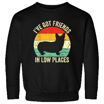 Discover Zekonga Corgi Ive Got Friends In Low Places Sweatshirts