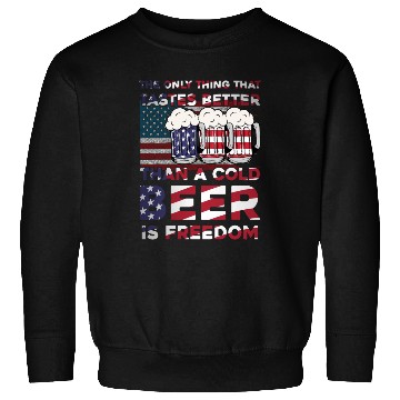 Discover only thing that tastes better than beer freedom Sweatshirts
