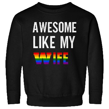 Discover Awesome Like My Wife Pride Rainbow flag Sweatshirts