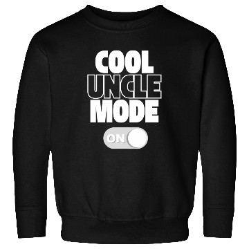 Discover Uncle Mode On Sweatshirts