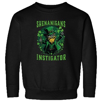 Discover Shenanigans Instigator Let The Shenanigans Begin Sweatshirts