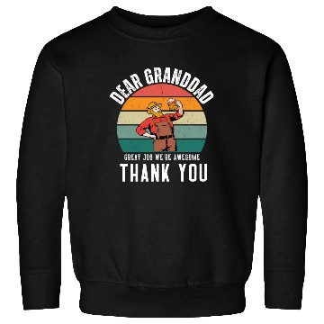 Discover Dear Granddad Great Job We're Awesome Thank You Sweatshirts