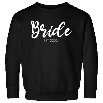 Discover Wedding Bride Est 2023 Bridal Sweatshirts