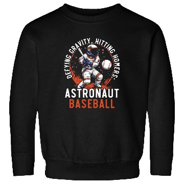 Discover Baseball Astronaut Baseball Player Outerspace Sweatshirts
