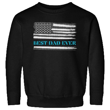 Discover Father s day Best Dad ever with us flag Sweatshirts