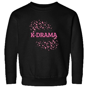 Discover I Paused My K-Drama To Be Here K-Pop Korean Sweatshirts