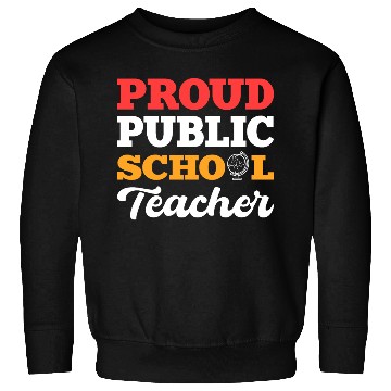 Discover Proud Public Teacher School Teacher Gift Sweatshirts