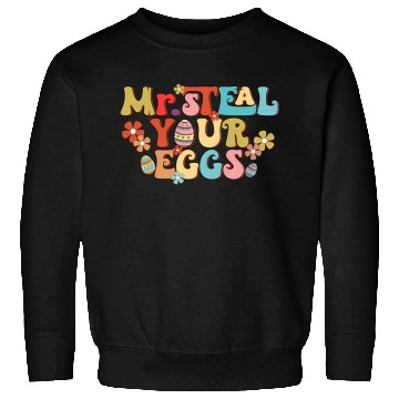Discover Mr Steal Your Eggs Groovy Easter Day Easter Egg Sweatshirts