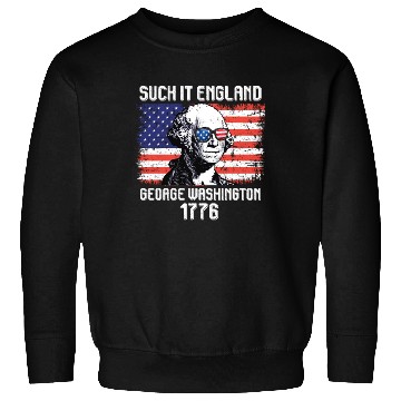 Discover Suck it England George Washington 1776 USA Sweatshirts