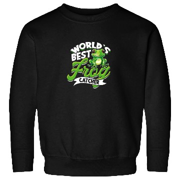Discover World's Best Frog Catcher - Nature Sweatshirts
