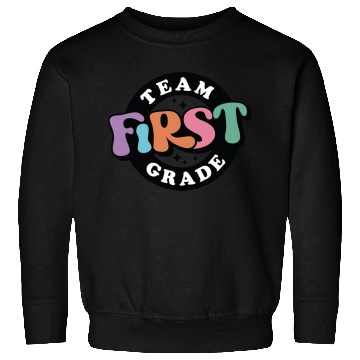 Discover Team First Grade Back To School First Day School Sweatshirts