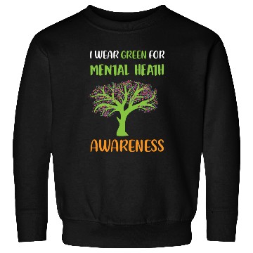 Discover I Wear Green For Mental Health Awareness Sweatshirts
