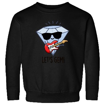 Discover Let s Gem Funny Jewel Sweatshirts