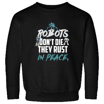 Discover Robot Robotics Robot Science Robot Battle Design Sweatshirts