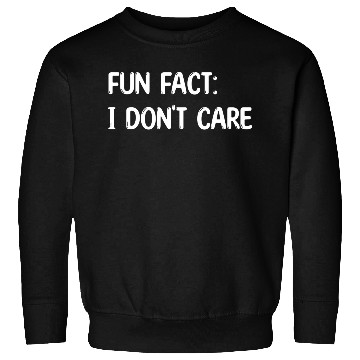 Discover Fun Fact I dont Care boy green Sweatshirts