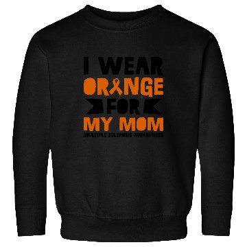 Discover I Wear Orange For My Mom Multiples Sclerosis Sweatshirts