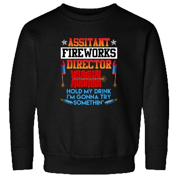 Discover Independence Day Assistant Fireworks Director USA Sweatshirts