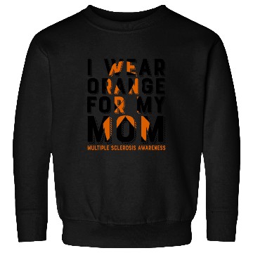 Discover I Wear Orange For My Mom Multiples Sclerosis Sweatshirts