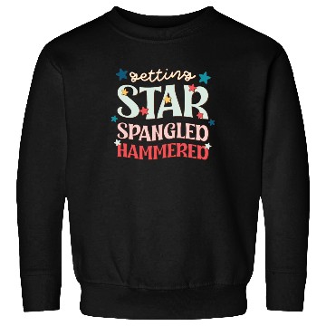 Discover Getting Star Spangled Hammered, Independence Day Sweatshirts