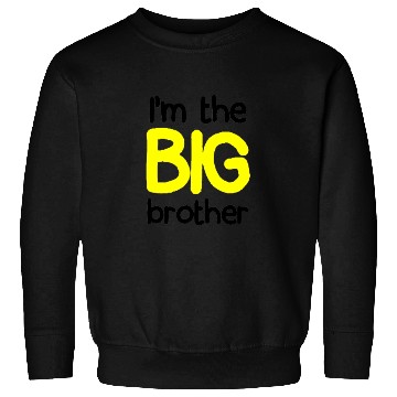Discover i'm the big brother Sweatshirts