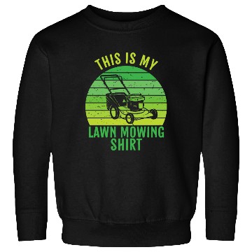 Discover This Is My Lawn Mowing Sweatshirts
