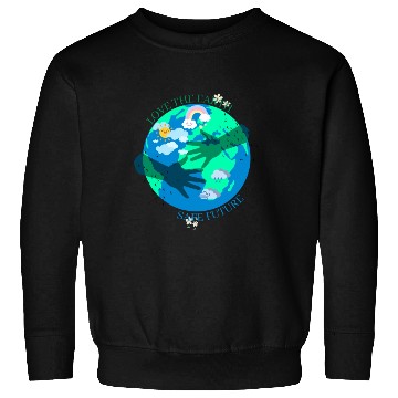 Discover Safe The Earth Sweatshirts