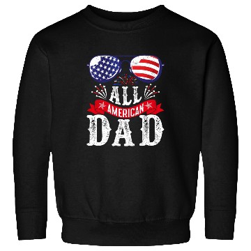 Discover All American Dad America Pride US Patriot Sweatshirts